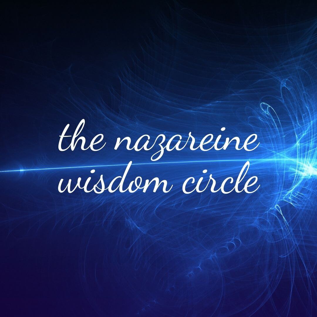 The Nazareine Wisdom Circle
